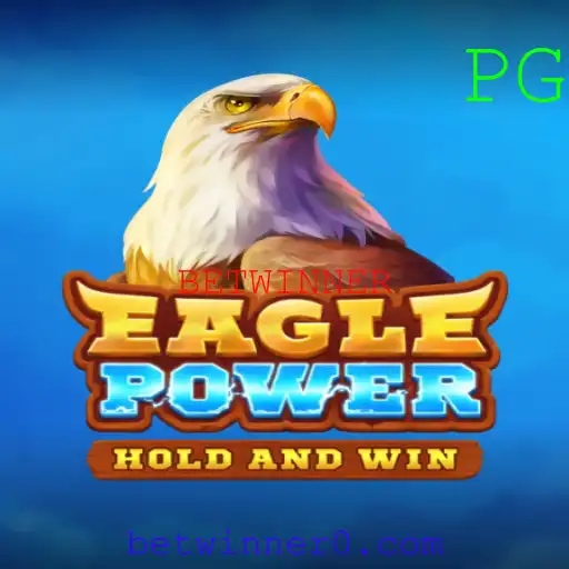 Descubra o Empolgante Mundo de EaglePower no BETWINNER